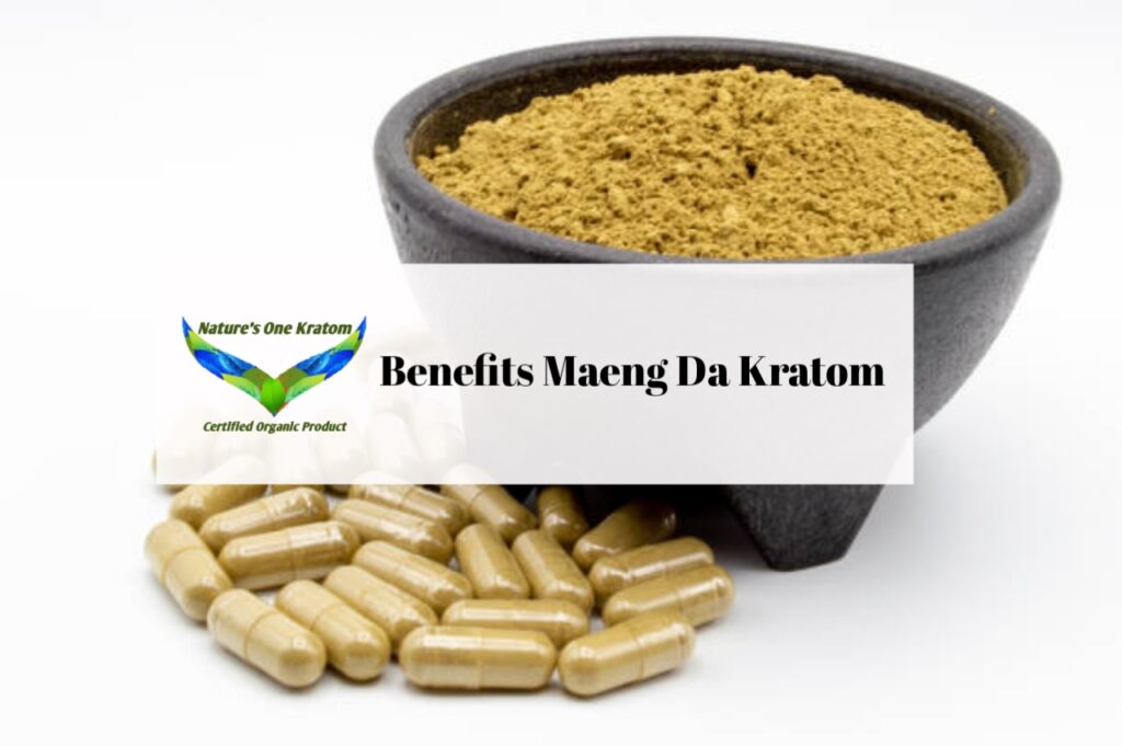 Benefits Maeng Da Kratom