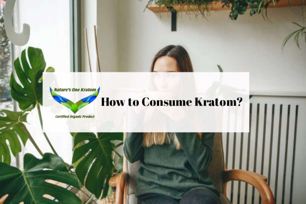 How to Consume Kratom