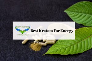 Best Kratom For Energy