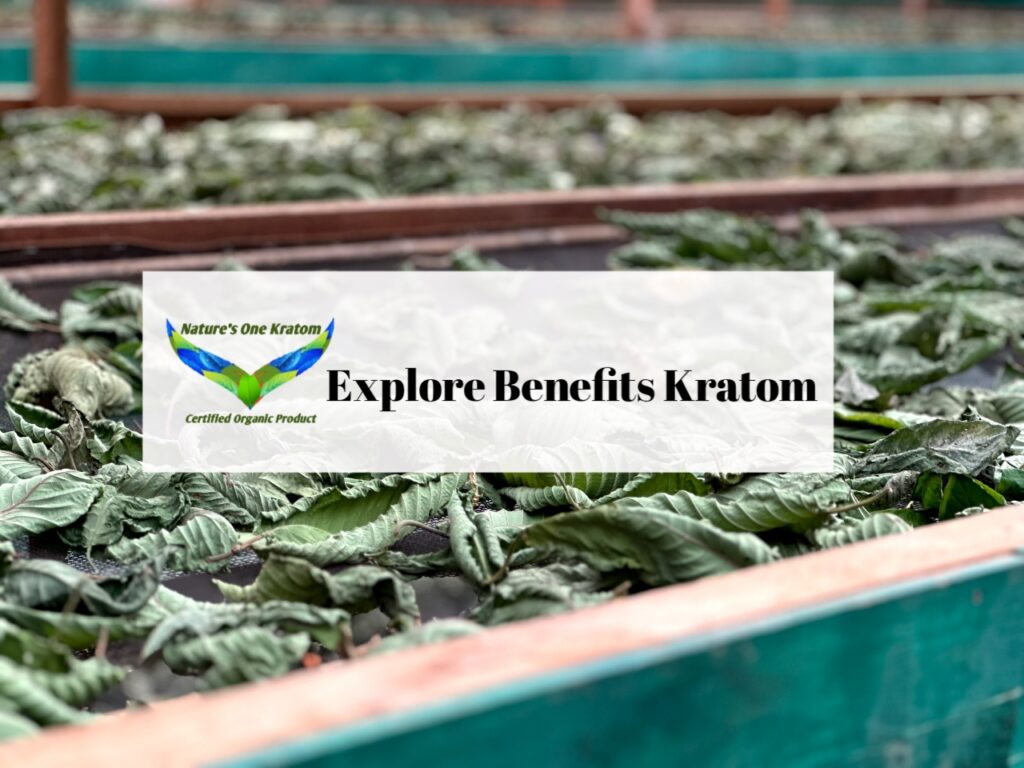 Benefits Kratom