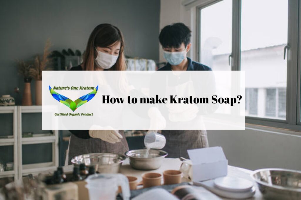 how to make kratom soap