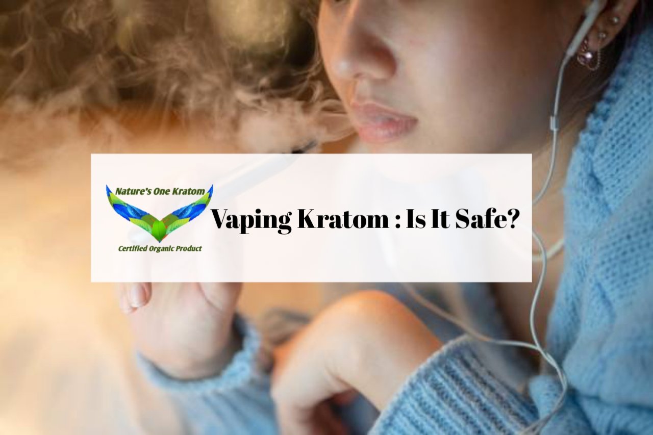 Vaping Kratom