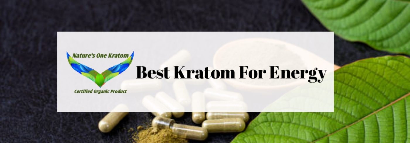 Best Kratom For Energy