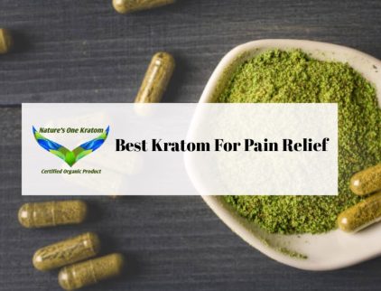 Best Kratom For Pain Relief