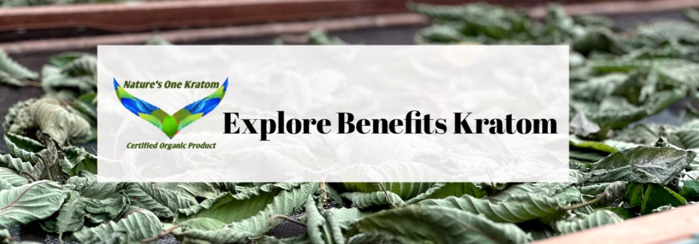 Benefits Kratom