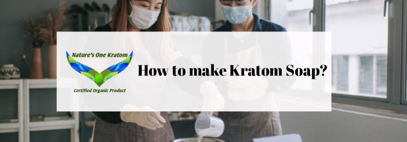 how to make kratom soap